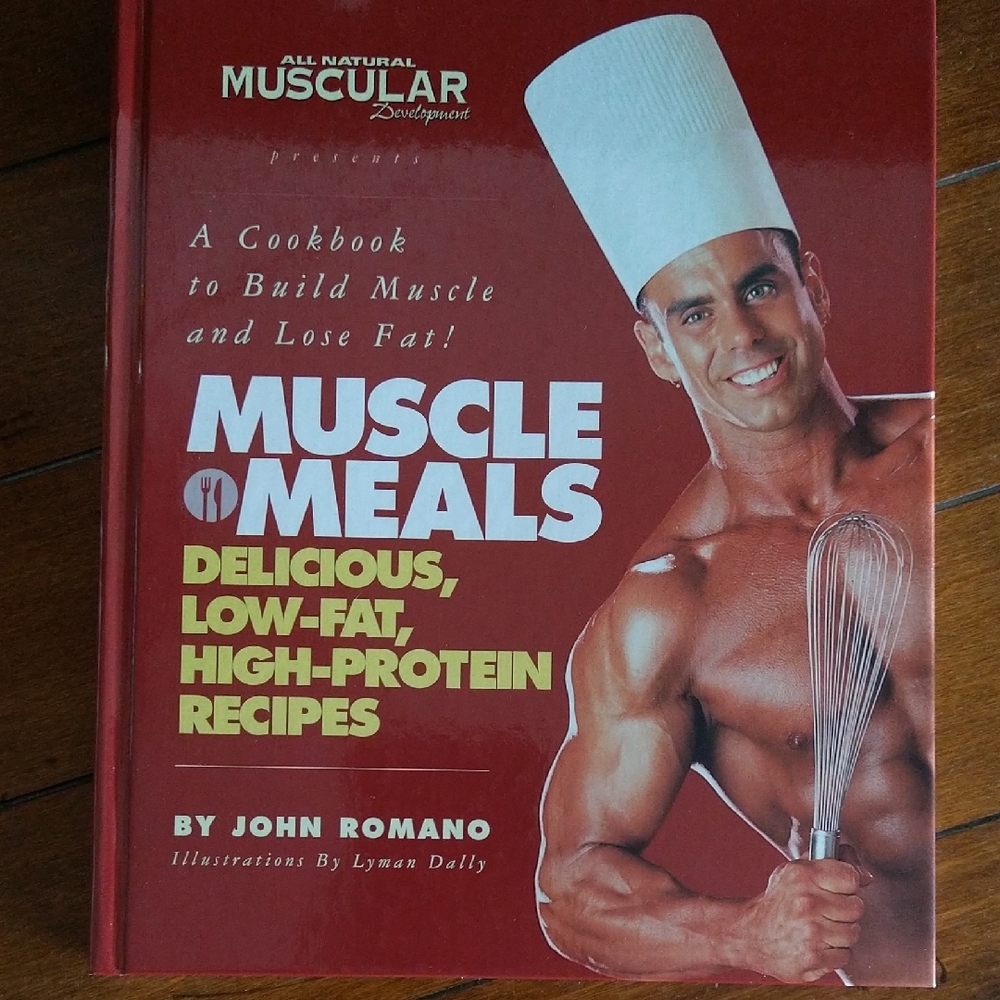 Muscle Meals Cookbook by John Romano - Hard Cover